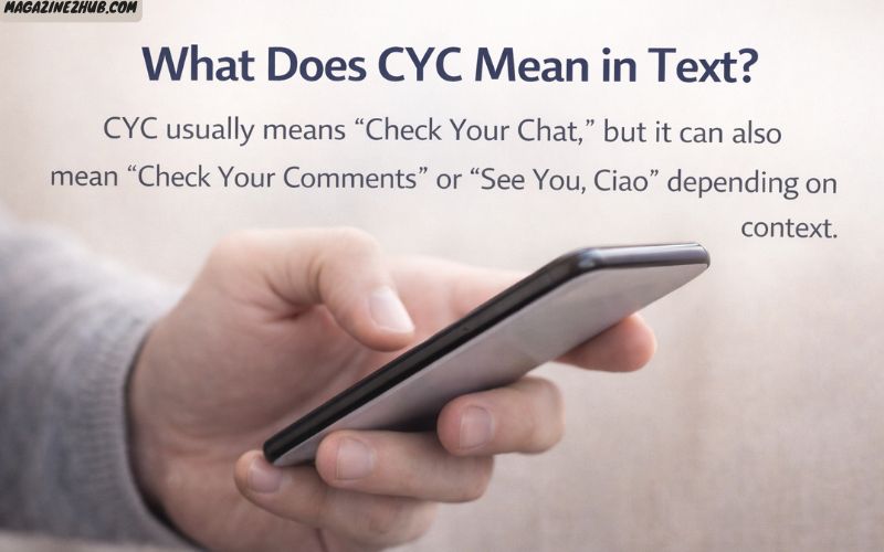 What Does CYC Mean in Text