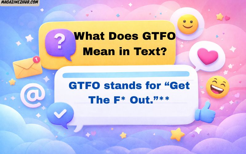 What Does GTFO Mean in Text
