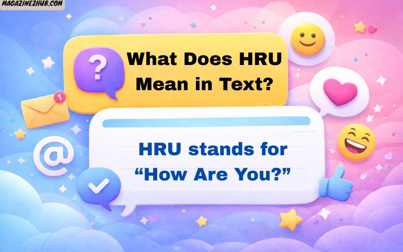 What Does HRU Mean in Text