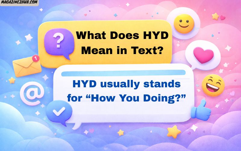 What Does HYD Mean in Text