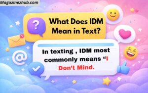 What Does IDM Mean in Text