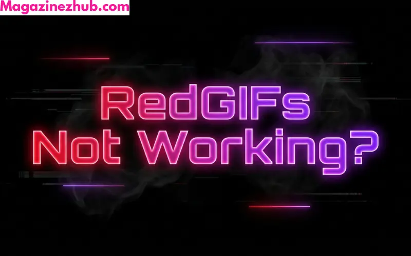 RedGIFs Not Working